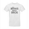 Bows over bros t-shirt
