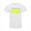 Time to be Awesome t-shirt